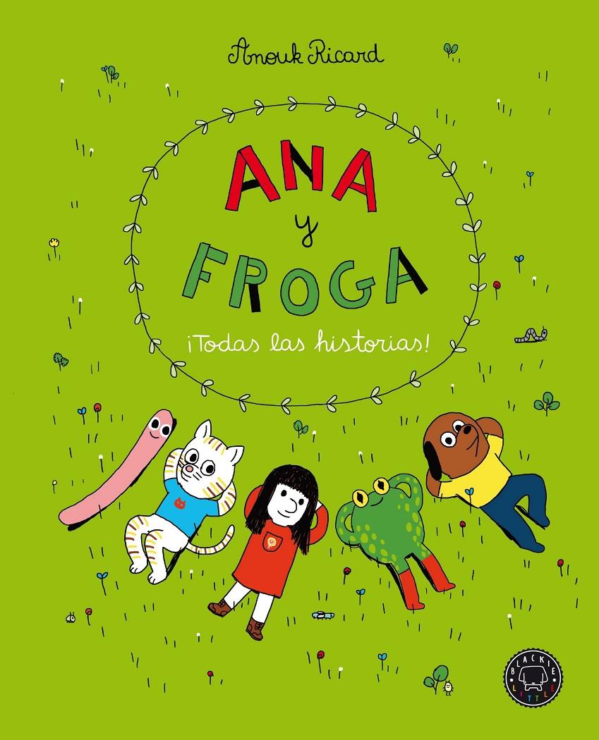 Ana y Froga. ¡Todas las historias! | Ricard, Anouk