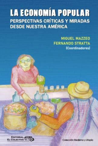 La economía popular | Fernando Stratta, Miguel Mazzeo