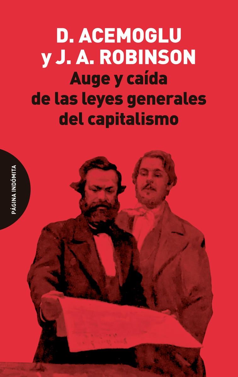 Auge y caída de las leyes generales del capitalismo | Acemoglu, Daron/Robinson, James A. | Cooperativa autogestionària