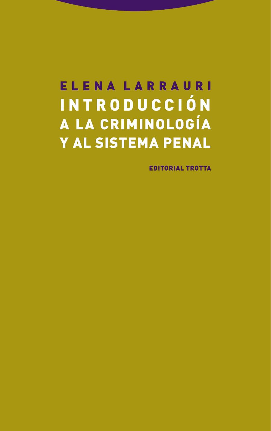 Introducción a la criminología y al sistema penal | Larrauri, Elena | Cooperativa autogestionària