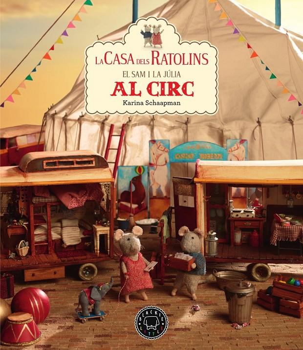 La casa dels ratolins 5. El Sam i la Júlia al circ | Schaapman, Karina | Cooperativa autogestionària