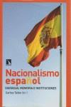 Nacionalismo español: esencias, memorias e instituciones | Taibo, Carlos (dir.) | Cooperativa autogestionària