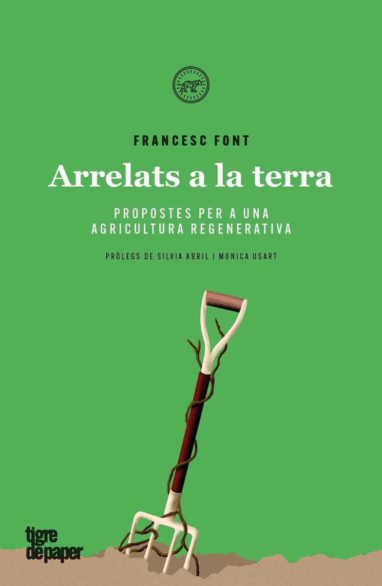 Arrelats a la terra | Font Francesc