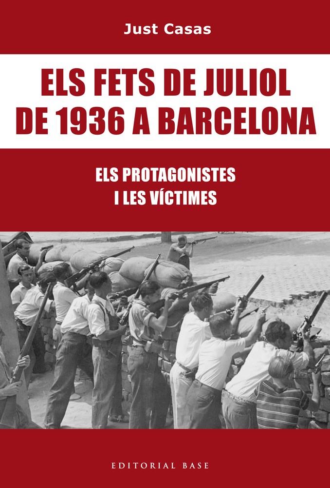 Els fets de juliol de 1936 a Barcelona | Casas Soriano, Just | Cooperativa autogestionària