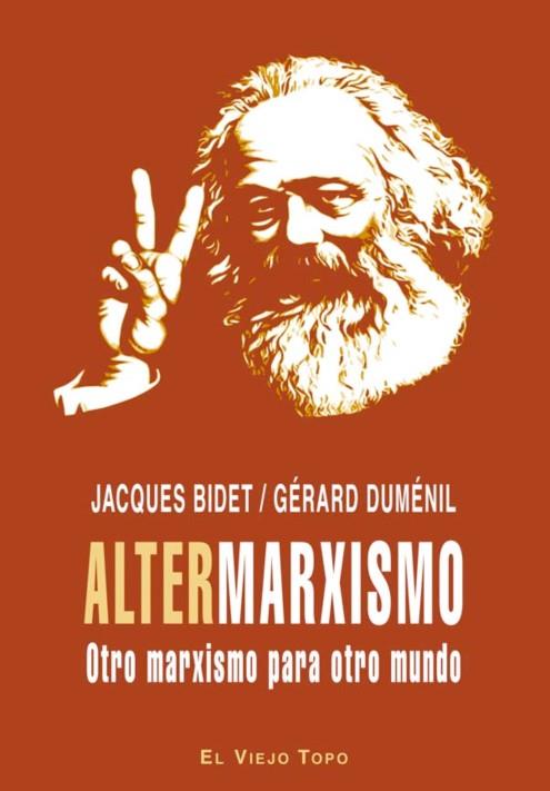 Altermarxismo. Otro marxismo para otro mundo | Bidet, Jacques; Duménil, Gérard | Cooperativa autogestionària