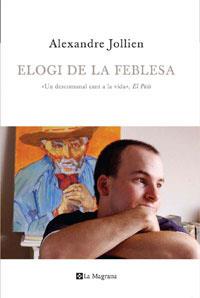 Elogi de la feblesa | Jollien, Alexandre