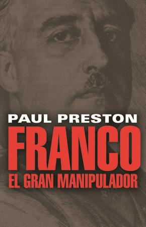 Franco. El gran manipulador | Preston, Paul