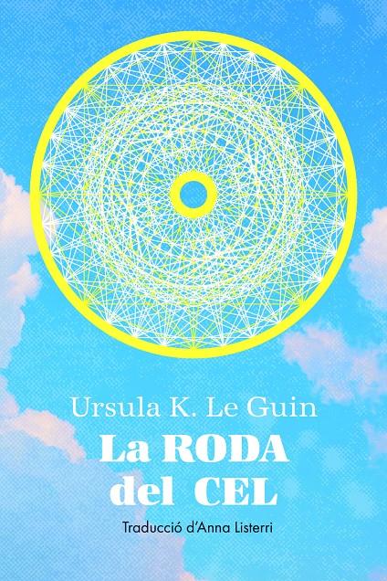 La roda del cel | Le Guin, Ursula