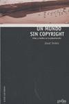 Un mundo sin copyright: arte y medios en la globalización | Smiers, Joost | Cooperativa autogestionària