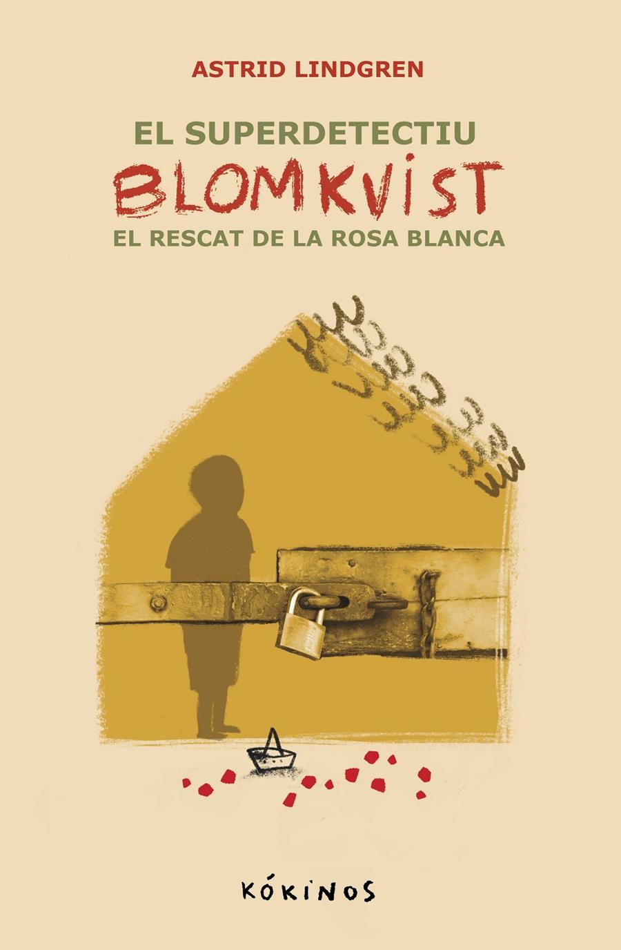 El super detectiu Blomkvist. El rescat de la Rosa Blanca | Lindgren, Astrid | Cooperativa autogestionària