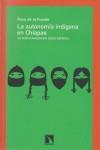 La autonomía indígena en Chiapas: Un nuevo imaginario socio-espacial | De la Fuente, Rosa | Cooperativa autogestionària