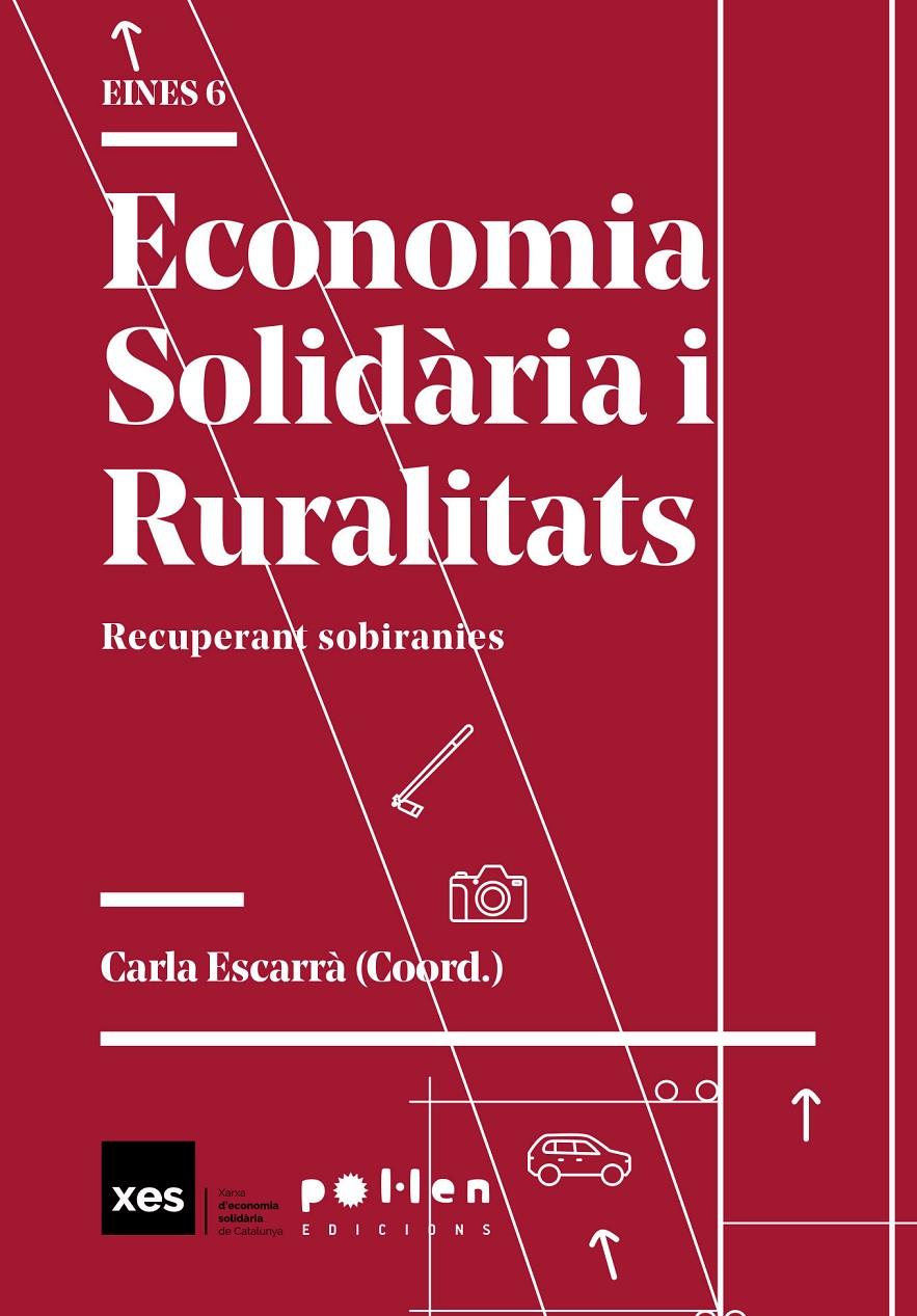 Economia Solidària i Ruralitats | Homs, Pati/Roca, Carla/Gussinyer, Òscar/Comas, Laura/Muntanya, Marc August