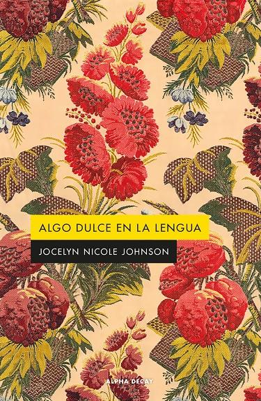 Algo dulce en la lengua | Nicole Johnson. Jocel Yn