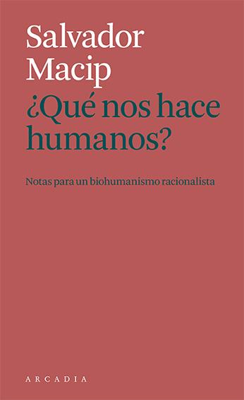 ¿Que nos hace humanos? | Macip, Salvador