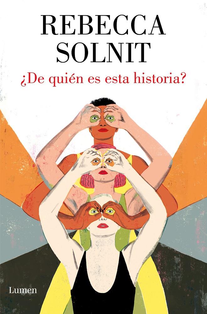 ¿De quién es esta historia? | Solnit, Rebecca | Cooperativa autogestionària