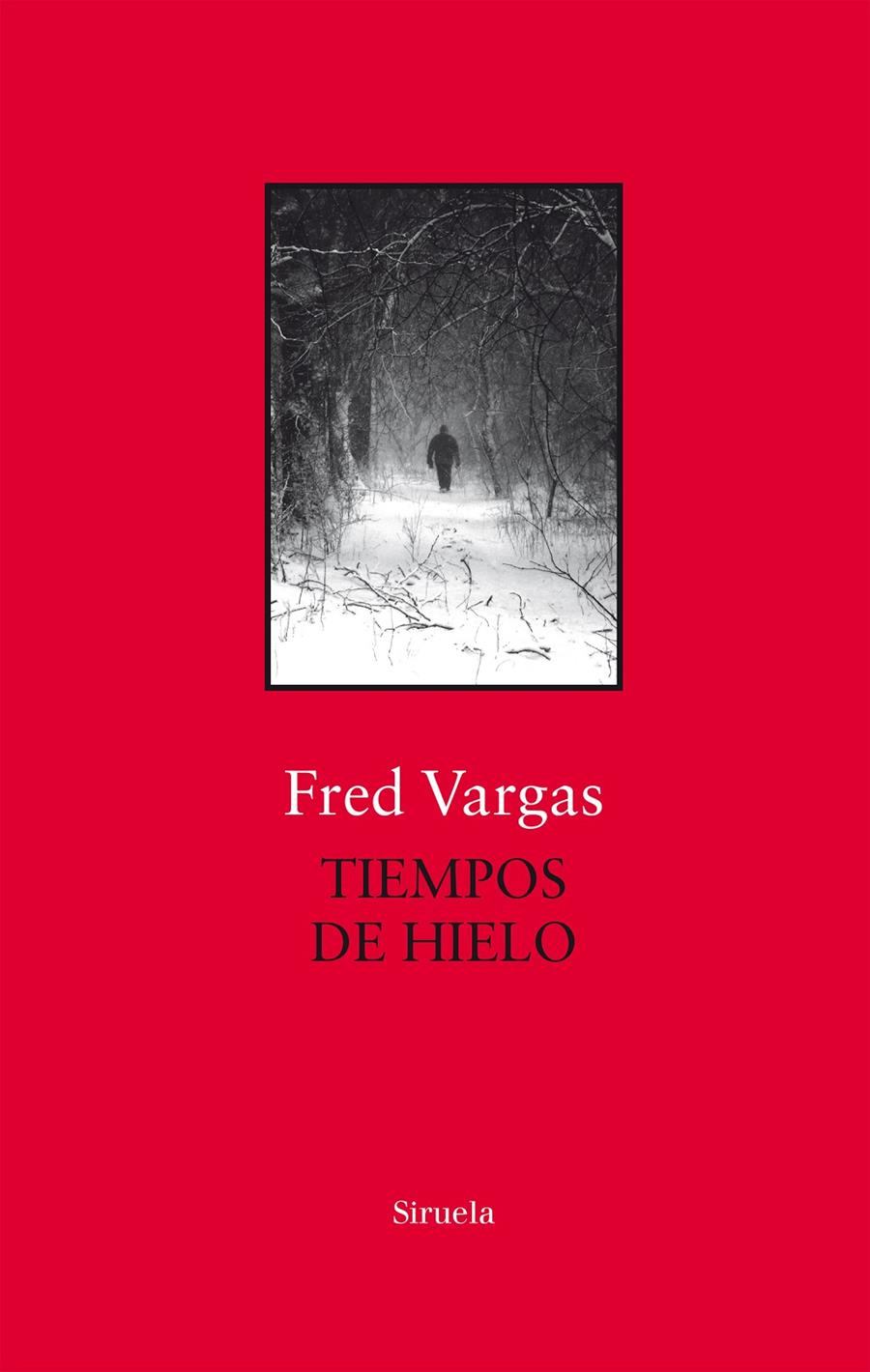 Tiempos de hielo | Vargas, Fred