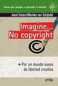 Imagine? No copyright | Smiers, Joost/van Schijndel, Marieke | Cooperativa autogestionària