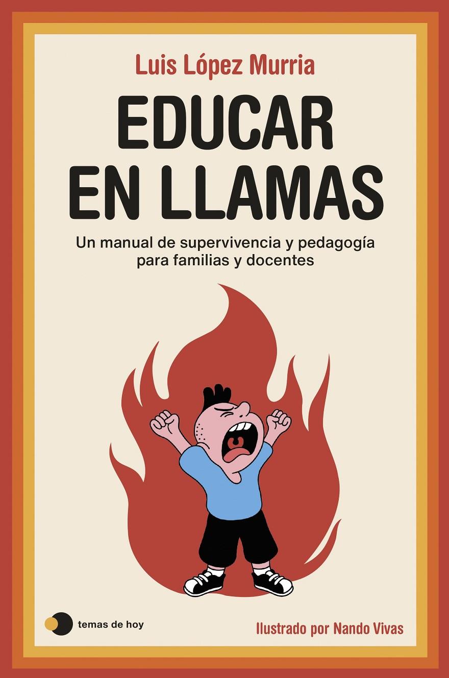 Educar en llamas | López Murria, Luis/Vivas, Nando | Cooperativa autogestionària