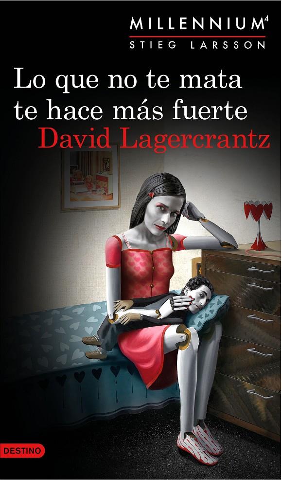 Lo que no te mata te hace más fuerte (Serie Millennium 4) |  Lagercrantz, David | Cooperativa autogestionària