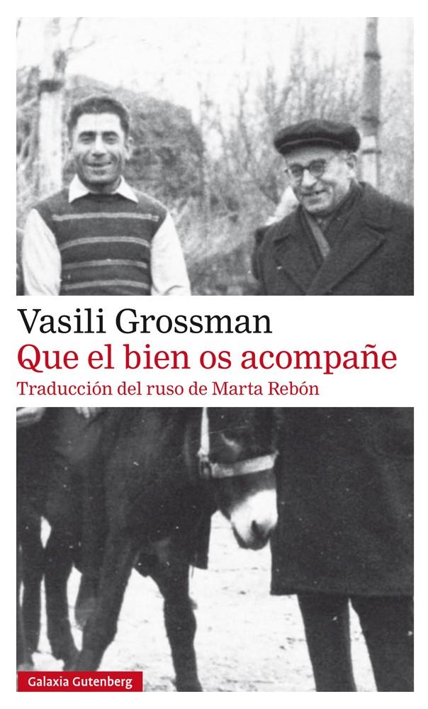 Que el bien os acompañe | Grossman, Vasili