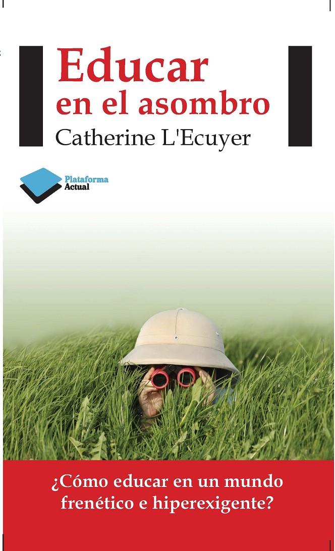 Educar en el asombro | L'Ecuyer, Catherine