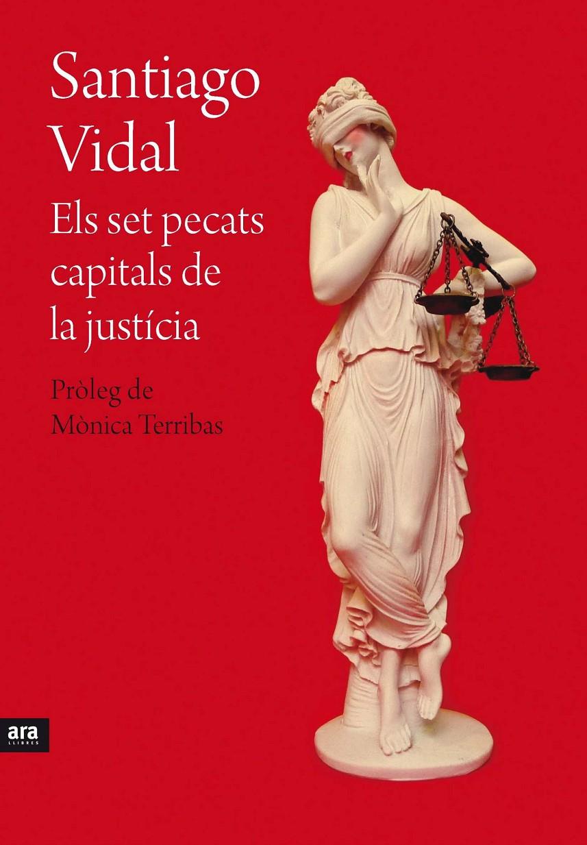 Els set pecats capitals de la justícia | Vidal i Marsal, Santiago | Cooperativa autogestionària