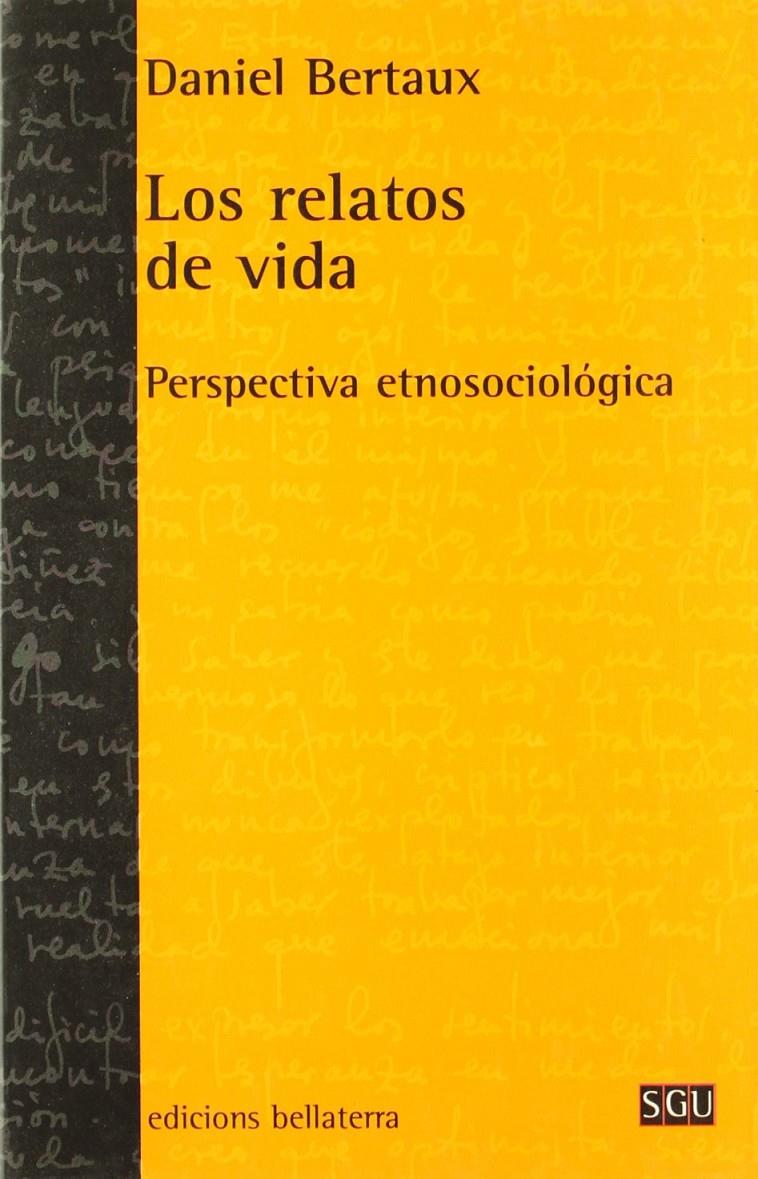 Los relatos de vida | Bertaux, Daniel | Cooperativa autogestionària