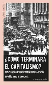 ¿Cómo terminará el capitalismo? | Streeck, Wolfgang