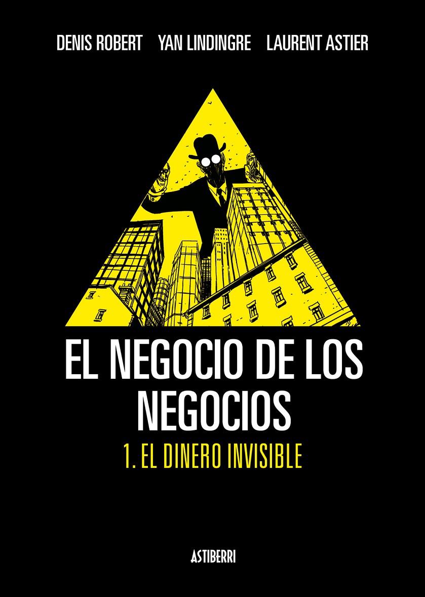 El negocio de los negocios: 1. El dinero invisible | DD. AA. | Cooperativa autogestionària