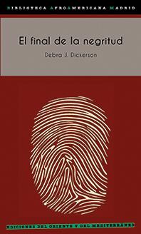 El final de la negritud | Dickerson, Debra J.