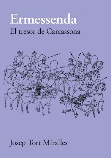 Ermessenda. El tresor de Carcassona | Tort Miralles, Josep