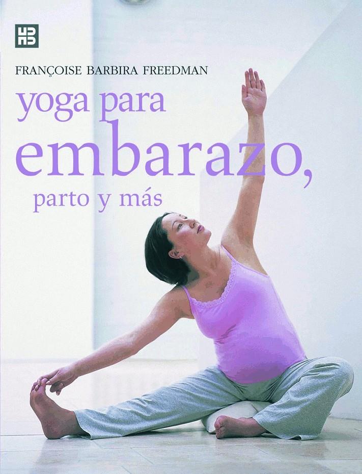 Yoga para embarazo | Françoise Barbira Freedman | Cooperativa autogestionària