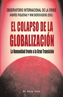 El colapso de la globalización | Observatorio Internacional de la crisis | Cooperativa autogestionària