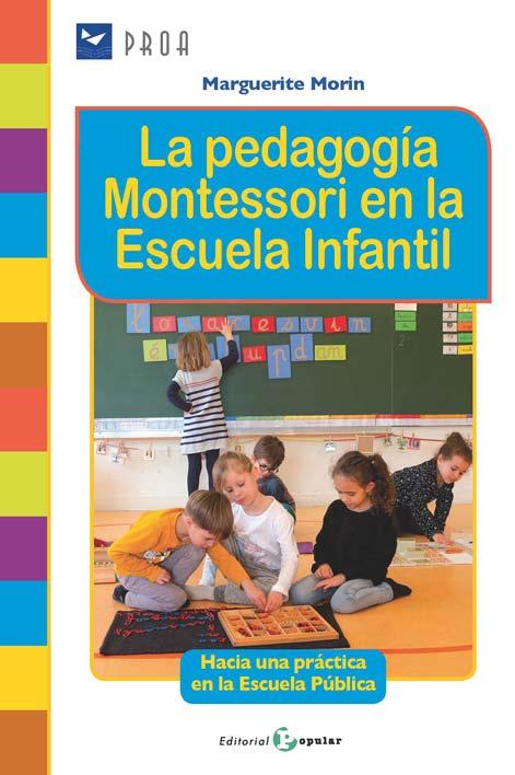 La pedagogía Montessori en la Escuela Infantil | Morin, Marguerite