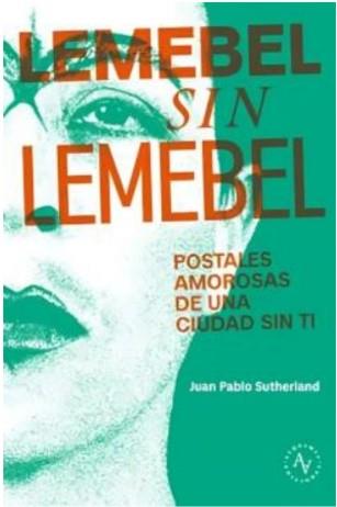 Lemebel sin Lemebel | Sutherland, Juan Pablo | Cooperativa autogestionària