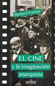 El cine y la imaginación anarquista | Richard Porton | Cooperativa autogestionària