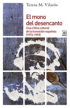 El mono del desencanto | Vilaros Soler, Teresa María | Cooperativa autogestionària