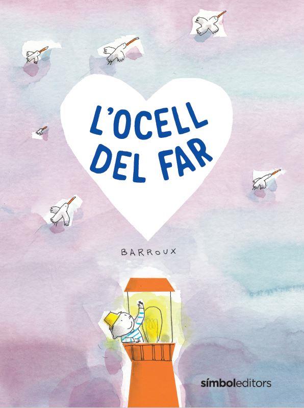 L'ocell del far | Barroux | Cooperativa autogestionària