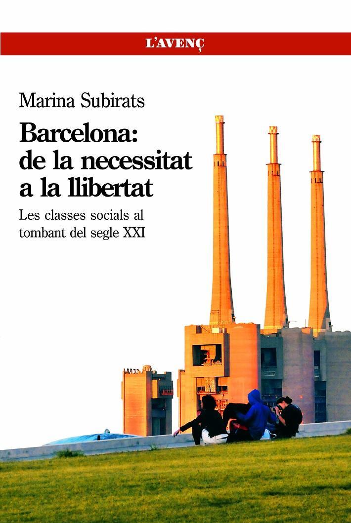 Barcelona: de la necessitat a la llibertat | Subirats, Marina | Cooperativa autogestionària