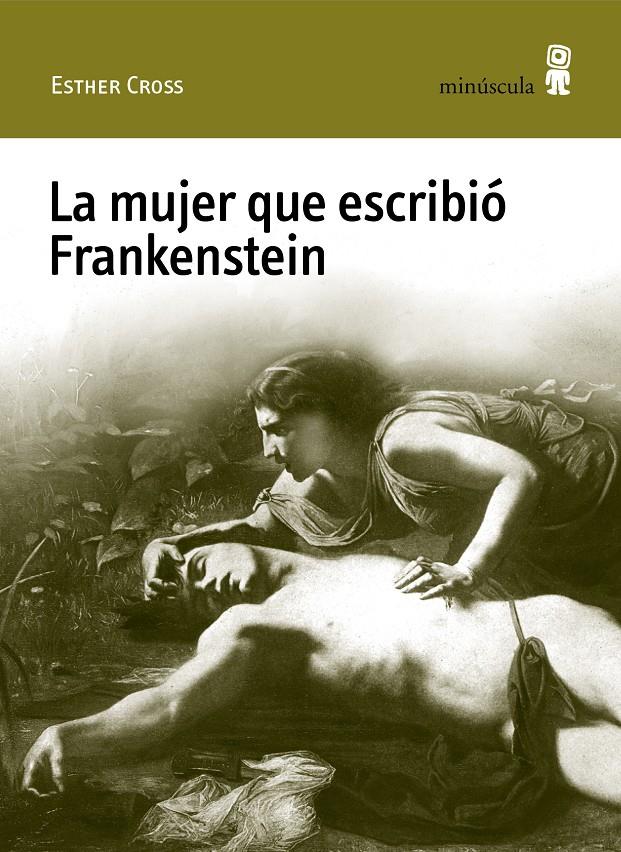 La mujer que escribió Frankenstein | Cross, Esther