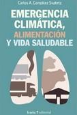 Emergencia climatica, alimentación y vida saludable | GONZALEZ SVATETZ, CARLOS A. | Cooperativa autogestionària