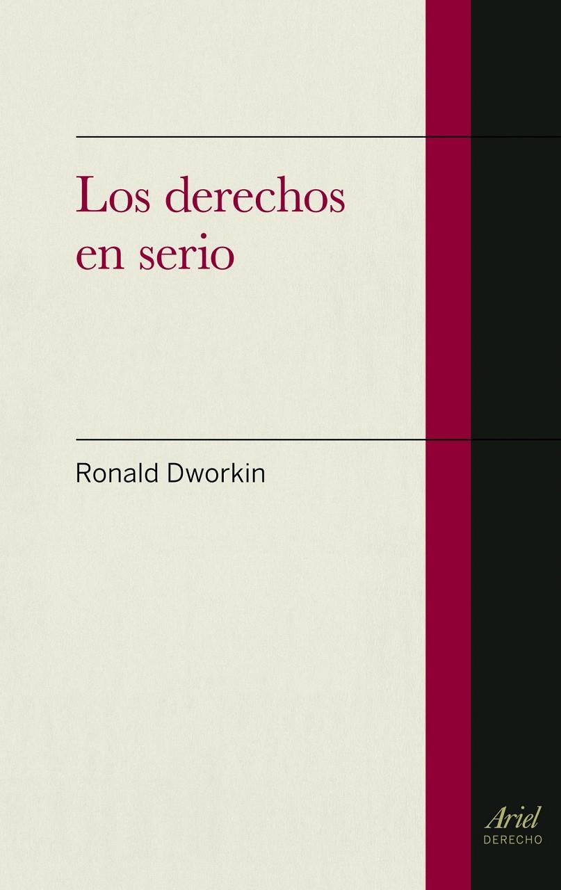 Los derechos en serio | Ronald Dworkin | Cooperativa autogestionària