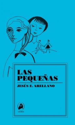 Las pequeñas | Arellano, Jesús F. | Cooperativa autogestionària