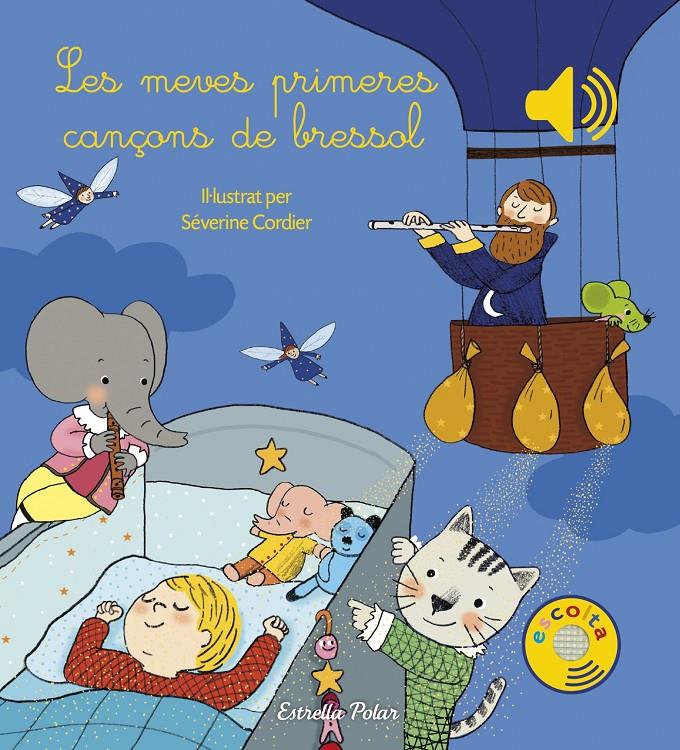 Les meves primeres cançons de bressol (llibre de sons) | Cordier, Séverine | Cooperativa autogestionària