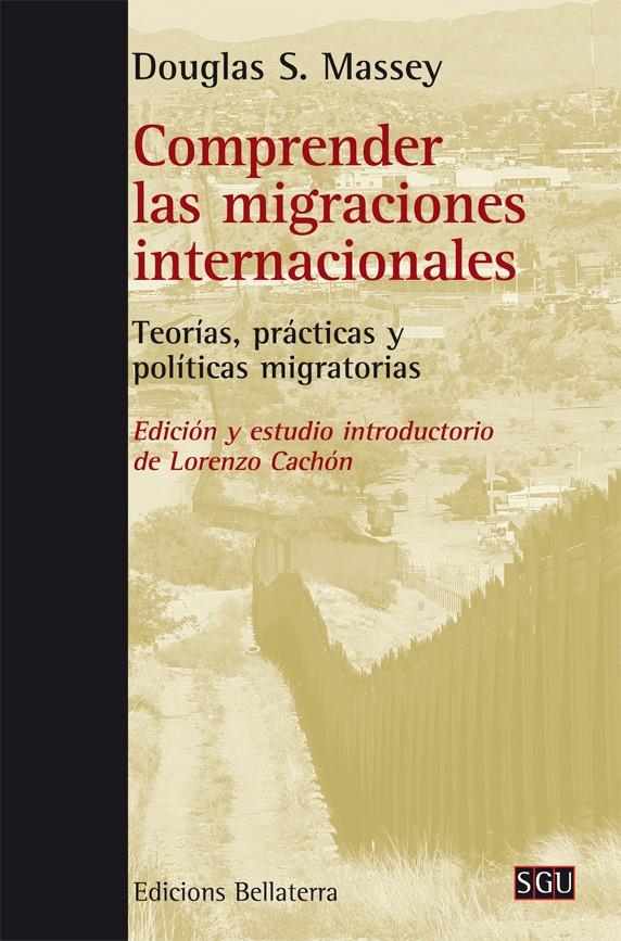 Comprender las migraciones internacionales | Massey, Douglas S. | Cooperativa autogestionària