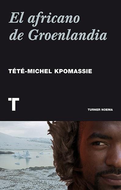 El africano de Groenlandia | Kpomassie, Tété-Michel