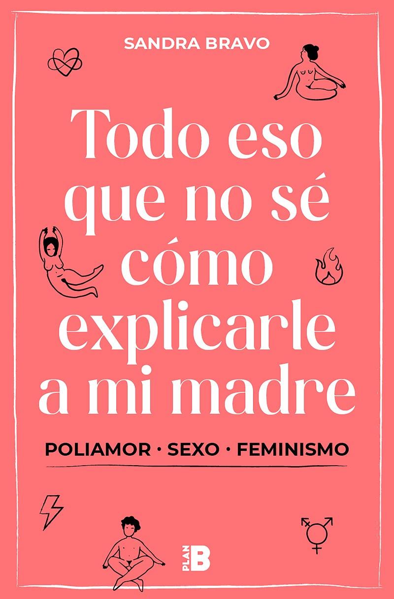 Todo eso que no sé cómo explicarle a mi madre | Bravo, Sandra