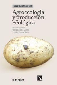 Agroecolog¡a y producción ecológica | Bello, Antonio/Jordá, Concepción/Tello, Julio César | Cooperativa autogestionària