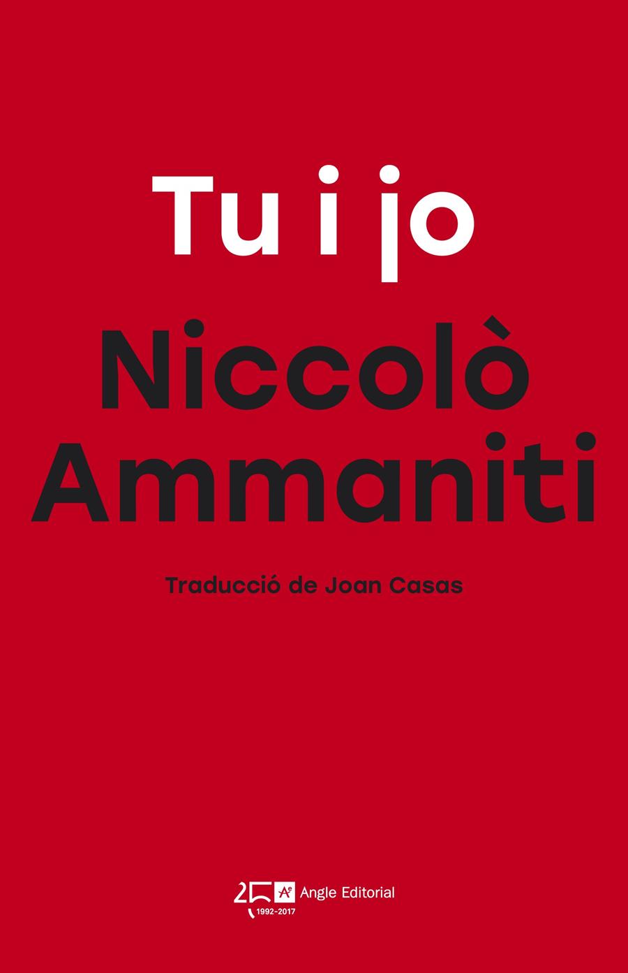 Tu i jo | Ammaniti, Niccolò | Cooperativa autogestionària