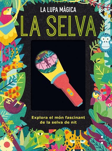 La lupa màgica. La selva | Dickmann, Nancy | Cooperativa autogestionària